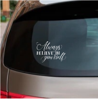 Always Believe in Yourself Decal – Glitter Vinyl Motivational Sticker for Mirror, Car, or Laptop