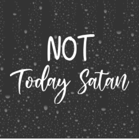 Not Today Satan Decal